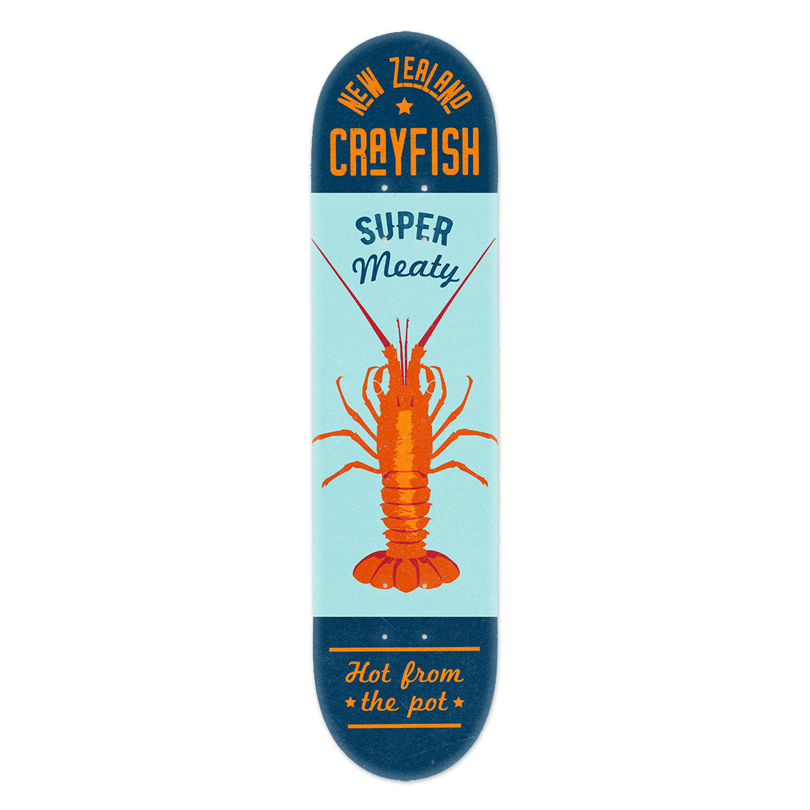 The NZ Seafood Crayfish Skateboard Deck is made from Canadian maple and features a vintage tin sign graphic of an orange crayfish on light blue, with bold orange and blue text: “New Zealand Crayfish,” “Super Meaty,” and “Hot from the pot.”.