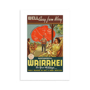 The Wonderful Wairakei Tourist Print features a vintage-style poster reading, “Well away from worry. Wonderful Wairakei for your holidays. Easily reached by rail & road services,” with relaxed people outdoors and a red New Zealand map in the background.