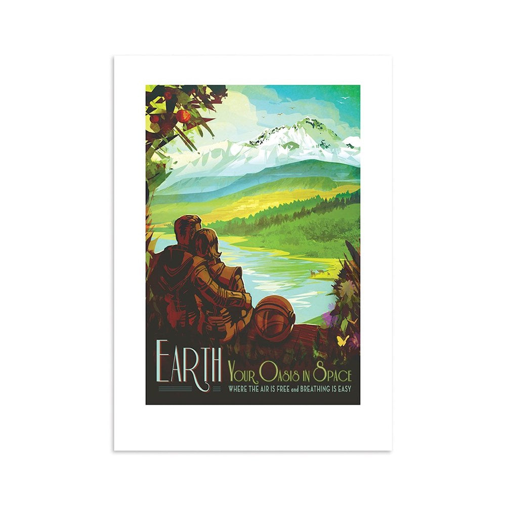 The NASA Earth Travel Print is a stylized poster showing two people by a lake with trees and mountains, inspired by NASA space travel posters. The caption reads: Earth—Your Oasis in Space. Where the air is free and breathing is easy.