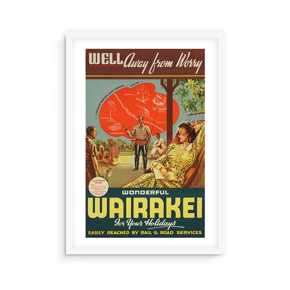 The Wonderful Wairakei Tourist Print is a vintage New Zealand travel poster showing outdoor leisure, with a standing man and seated figures. Text: "Well away from worry" and "Easily reached by rail & road services." Archival quality print.
