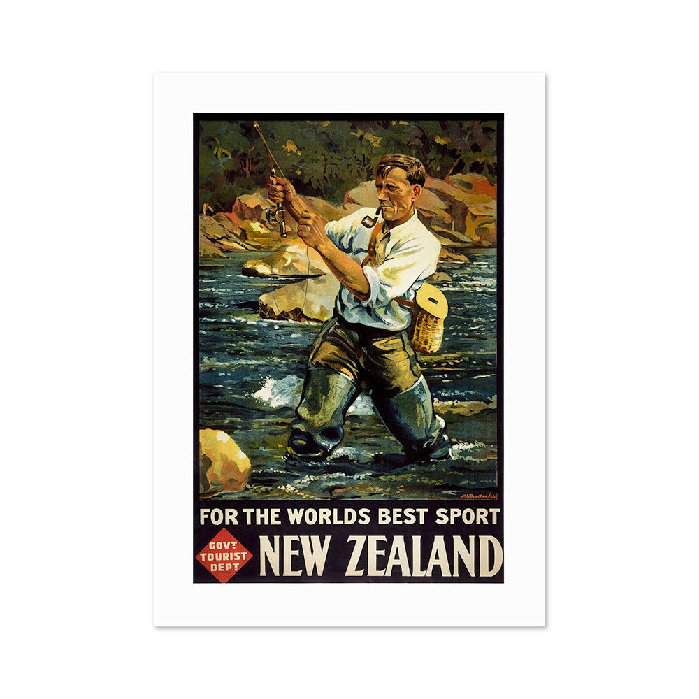 The Worlds Best Sport Tourist Print features a vintage image of a man fly fishing in a scenic river, with FOR THE WORLDS BEST SPORT NEW ZEALAND and GOVT TOURIST DEPT badge—a perfect collectible for poster enthusiasts.
