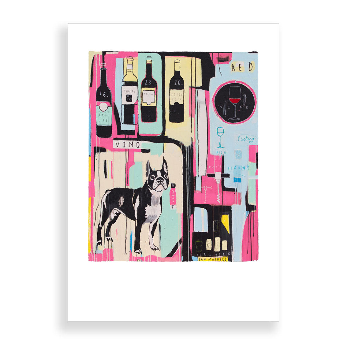 The Sam Mathers - Red Red Wine A2 Print showcases a vibrant scene with a black and white dog, four wine bottles, a wine glass, abstract shapes, and the words VINO and RED by New Zealand artist Sam Mathers.