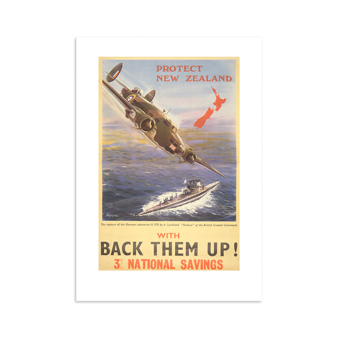 The Back Them Up II War Print features a vintage poster of a military plane over a naval ship and Protect New Zealand and Back Them Up! 3% National Savings, with a red NZ silhouette—archival quality, in a clear protective sleeve.